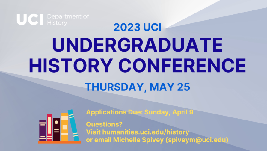 Apply to 2023 UCI Undergraduate History Conference | UCI School of